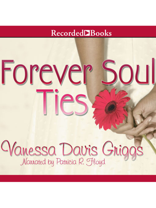 Title details for Forever Soul Ties by Vanessa Davis Griggs - Available